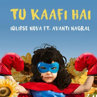 Tu Kaafi Hai by Iqlipse Nova