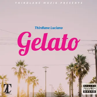 Gelato by Thirdlane Luciano