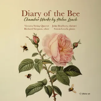 Diary of the Bee: Chamber Works by Helen Leach by Richard Simpson