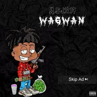 Wagwan by RLS J.Dot