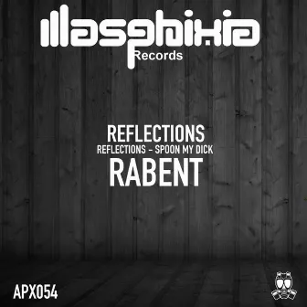 Reflections by Rabent