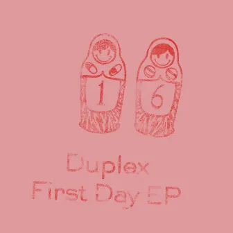 First Day EP by Duplex