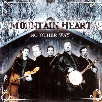 No Other Way by Mountain Heart