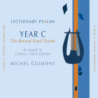 Michel Guimont: Lectionary Psalms, Year C by Robert Valle