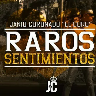 Raros Sentimientos by Janio Coronado