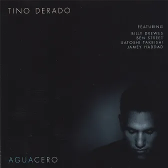 Aguacero by Tino Derado