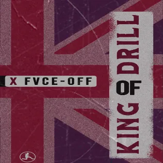 King of Drill by Fvce off