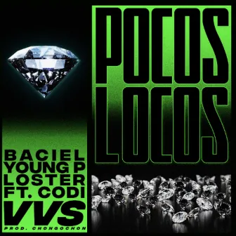 VVS by Pocos Locos