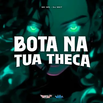 Bota na Tua Theca by DJ MX7