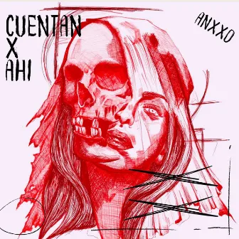 Cuentan x Ahi by Anxxo