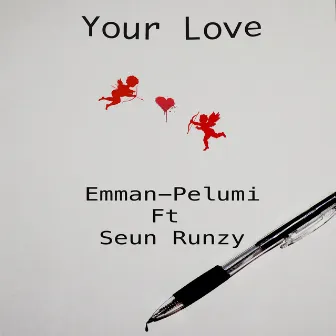 Your Love by Emman-Pelumi