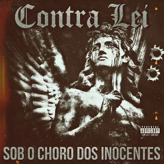 Sob o Choro dos Inocentes by Contra Lei