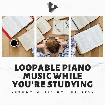 Loopable Piano Music While You're Studying by Unknown Artist