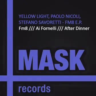 Fm8 by Yellow Light