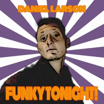 Funky Tonight! by Daniel Larson