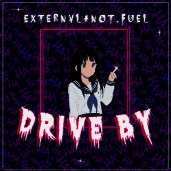 Drive By by EXTERNVL