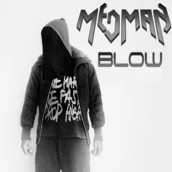 Blow by Medman