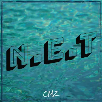 N.E.T by CMZ