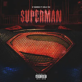 Superman (feat. Celly Ru) by D' Barbie