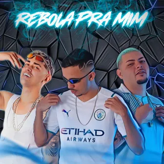 Rebola pra Mim by Bielzinho Sm