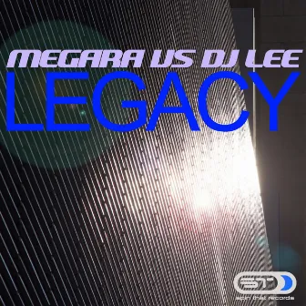 Legacy (Megara vs. DJ Lee) by Megara