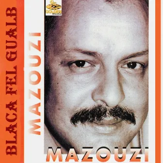 Blaca Fel Gualb by Mazouzi