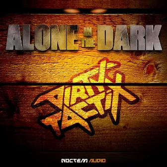 Alone in the Dark by Dirty Tactix