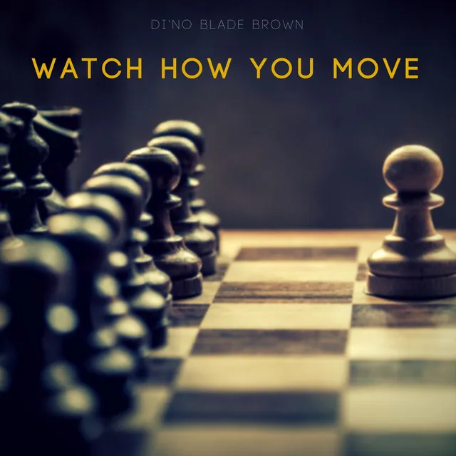 Watch How You Move