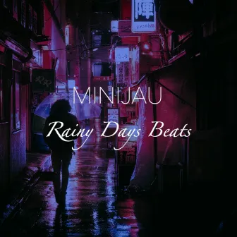 Rainy Days Beats by Minijau