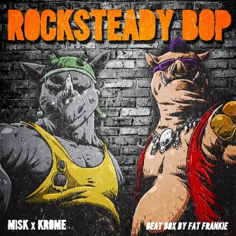 Rocksteady Bop by Mister Misk