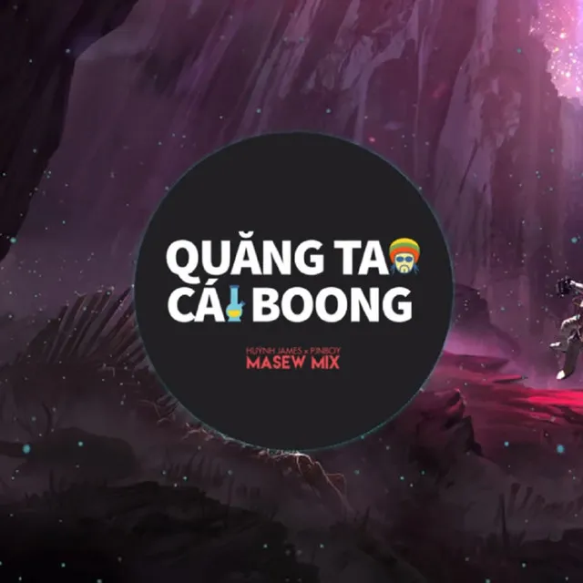 Quăng Tao Cái Boong (feat. Huỳnh James, Pjnboys) - Remix