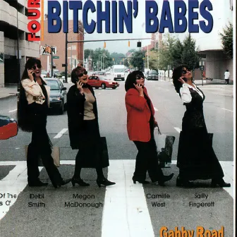 Gabby Road by Four Bitchin' Babes