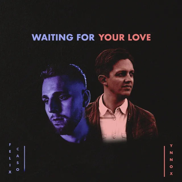 Waiting For Your Love