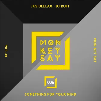 Something for Your Mind by Dj Ruff