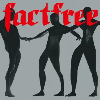 factfree by souve