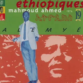 Ethiopiques, Vol. 19: Alèmyé 1974 by Mahmoud Ahmed