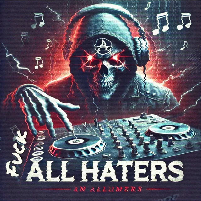 Fuck All Haters