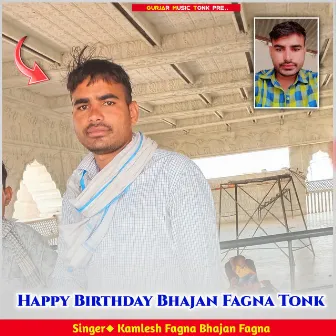 Happy Birthday Bhajan Fagna Tonk by Kamlesh Fagna