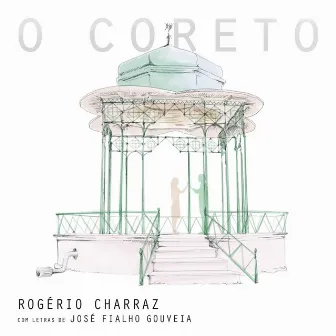 O Coreto by Rogério Charraz