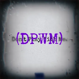 DPWM by Kev Honcho