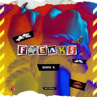 Freaks by Mono X