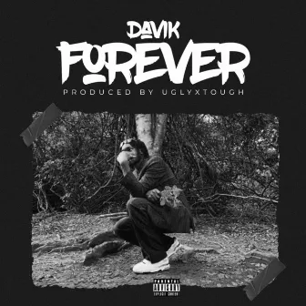 Forever by DAVIK