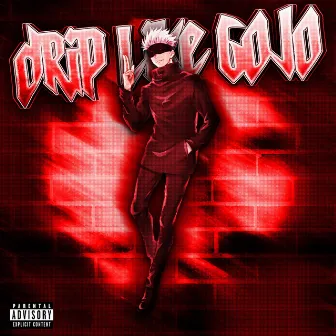 DRIP LIKE GOJO (STEP INTO MY DOJO) by pxiqzes