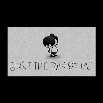 Just the Two of Us by Beats By Con