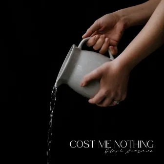 Cost Me Nothing by Steph Andrews