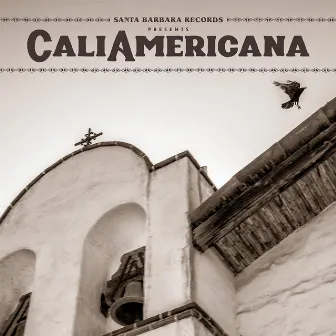 CaliAmericana by Santa Barbara Records