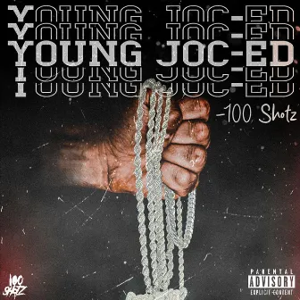 Young Joc-ed by 100 Shotz