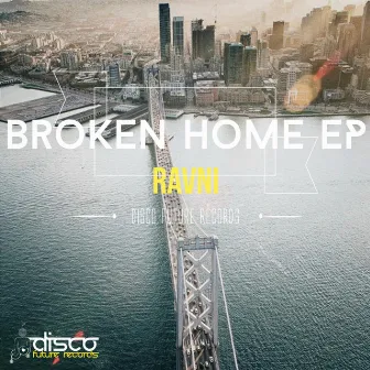 Broken Home EP by RAVNI