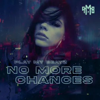 No More Chances by P.M.B.