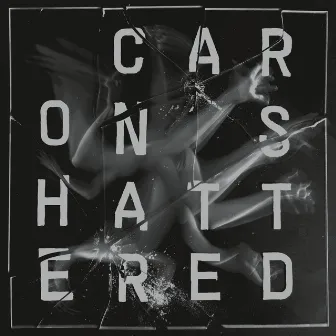 Shattered by Caron